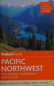 Fodor's Pacific Northwest (Full-color Travel Guide)