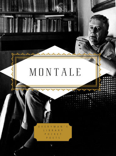Montale: Poems: Edited by Jonathan Galassi (Everyman's Library Pocket Poets)