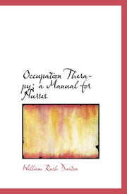 Occupation Therapy; a Manual for Nurses