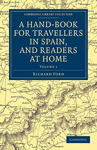 A Hand-Book for Travellers in Spain, and Readers at Home : Describing the ... Library Collection - Travel, Europe) (Volume 1)
