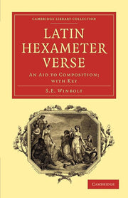 Latin Hexameter Verse: An Aid to Composition; with Key (Cambridge Library Collection - Classics)