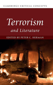 Terrorism and Literature (Cambridge Critical Concepts)