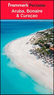 Frommer's® Portable Aruba, Bonaire and Curacao