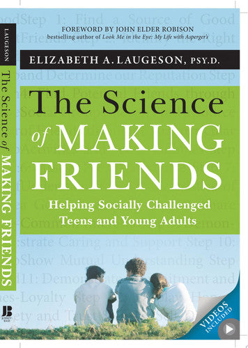 The Science of Making Friends: Helping Socially Challenged Teens and Young Adults (w/DVD)