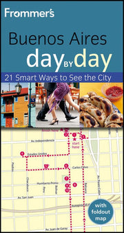 Frommer's® Buenos Aires Day by Day (Frommer's Day by Day – Pocket)