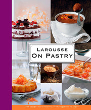 Larousse on Pastry