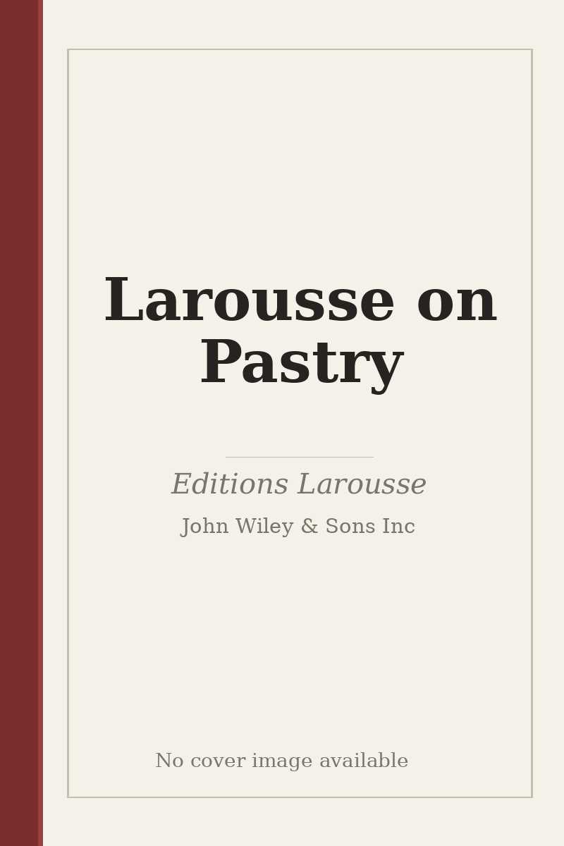 Larousse on Pastry - no cover image available