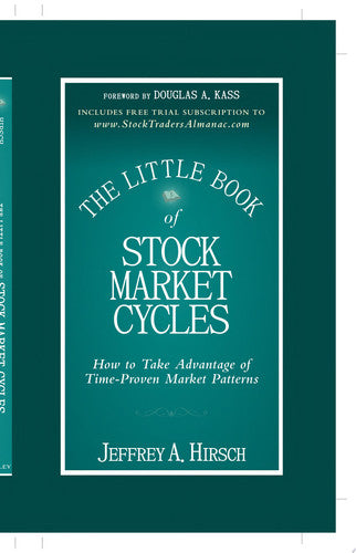The Little Book of Stock Market Cycles: How to Take Advantage of Time-Proven Market Patterns: 43 (Little Books. Big Profits)