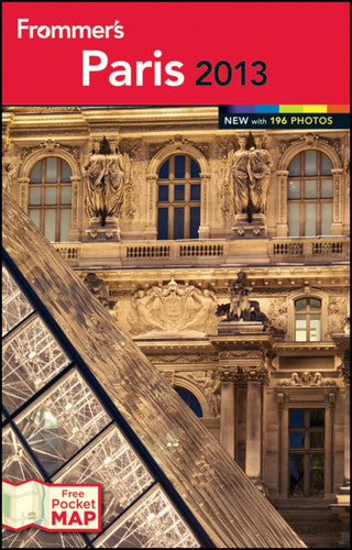 Frommer's® Paris 2013 (Frommer's Color Complete)