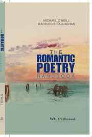 The Romantic Poetry Handbook (Wiley Blackwell Literature Handbooks)