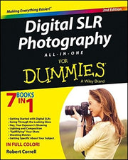Digital SLR Photography All–in–One For Dummies (For Dummies Series)