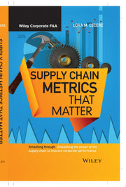 Supply Chain Metrics that Matter (Wiley Corporate F&A)