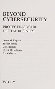 Beyond Cybersecurity: Protecting Your Digital Business