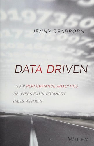 Data Driven: How Performance Analytics Delivers Extraordinary Sales Results
