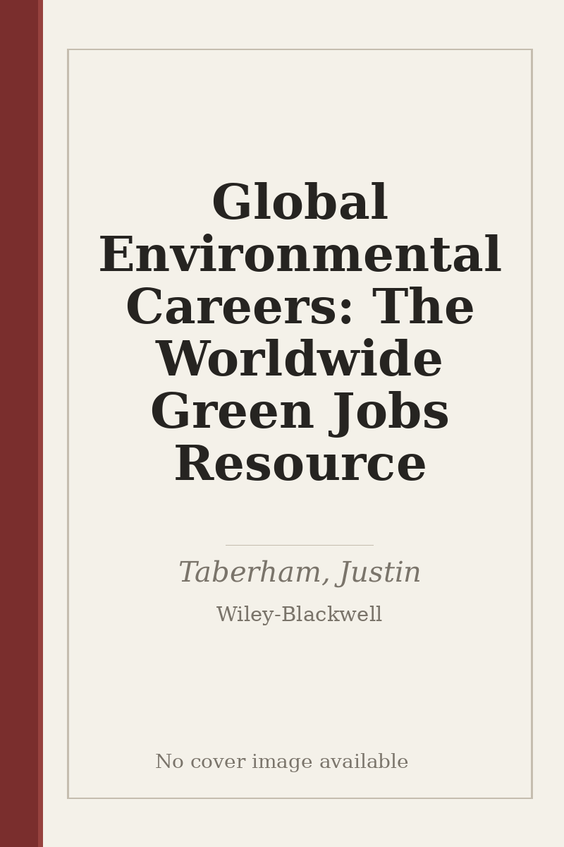 Global Environmental Careers: The Worldwide Green Jobs Resource - no cover image available
