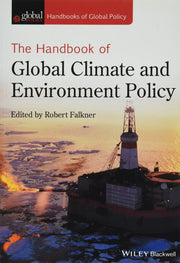 The Handbook of Global Climate and Environment Policy (Handbooks of Global Policy)