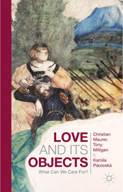 Love and Its Objects: What Can We Care For?