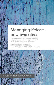 Managing Reform in Universities: The Dynamics of Culture, Identity and Organisational Change (Issues in Higher Education)
