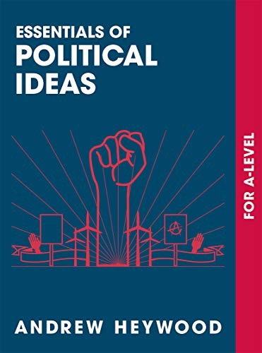 Essentials of Political Ideas: For A Level (Essentials of… for Edexcel A-level Politics)