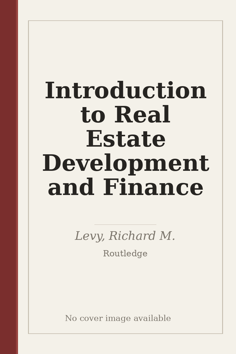 Introduction to Real Estate Development and Finance - no cover image available