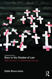 Race in the Shadow of Law: State Violence in Contemporary Europe