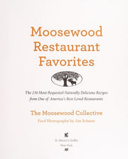 Moosewood Restaurant Favorites: The 250 Most Requested Naturally Delicious Recipes from One of America's Best-loved Restaurants