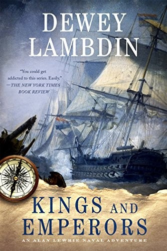 Kings and Emperors: 21 (Alan Lewrie Naval Adventures)