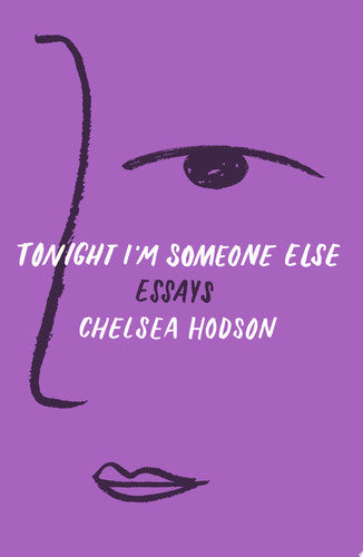 Tonight I'm Someone Else: Essays