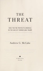 Threat, The: How the FBI Protects America in the Age of Terror and Trump