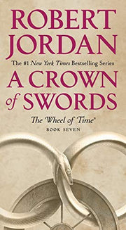 A Crown of Swords: Book Seven of 'The Wheel of Time': 7