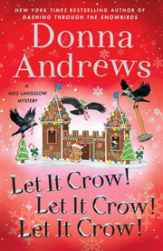 Let It Crow! Let It Crow! Let It Crow!: 34 (Meg Langslow Mysteries)