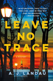 Leave No Trace: A National Parks Thriller (National Parks Thrillers): A Mystery: 1