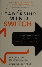 The Leadership Mind Switch: Rethinking How We Lead in the New World of Work (BUSINESS BOOKS)