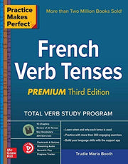 Practice Makes Perfect: French Verb Tenses, Premium Third Edition (NTC FOREIGN LANGUAGE)