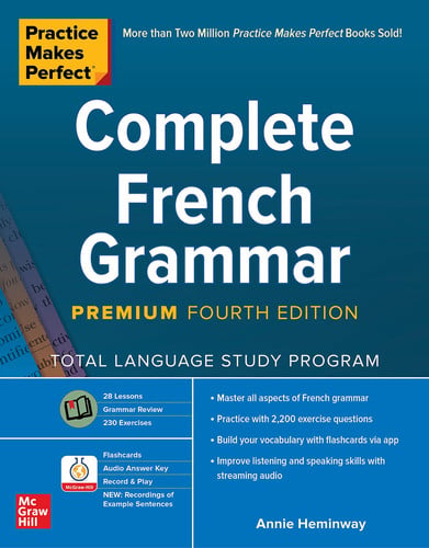 Practice Makes Perfect: Complete French Grammar, Premium Fourth Edition (NTC FOREIGN LANGUAGE)