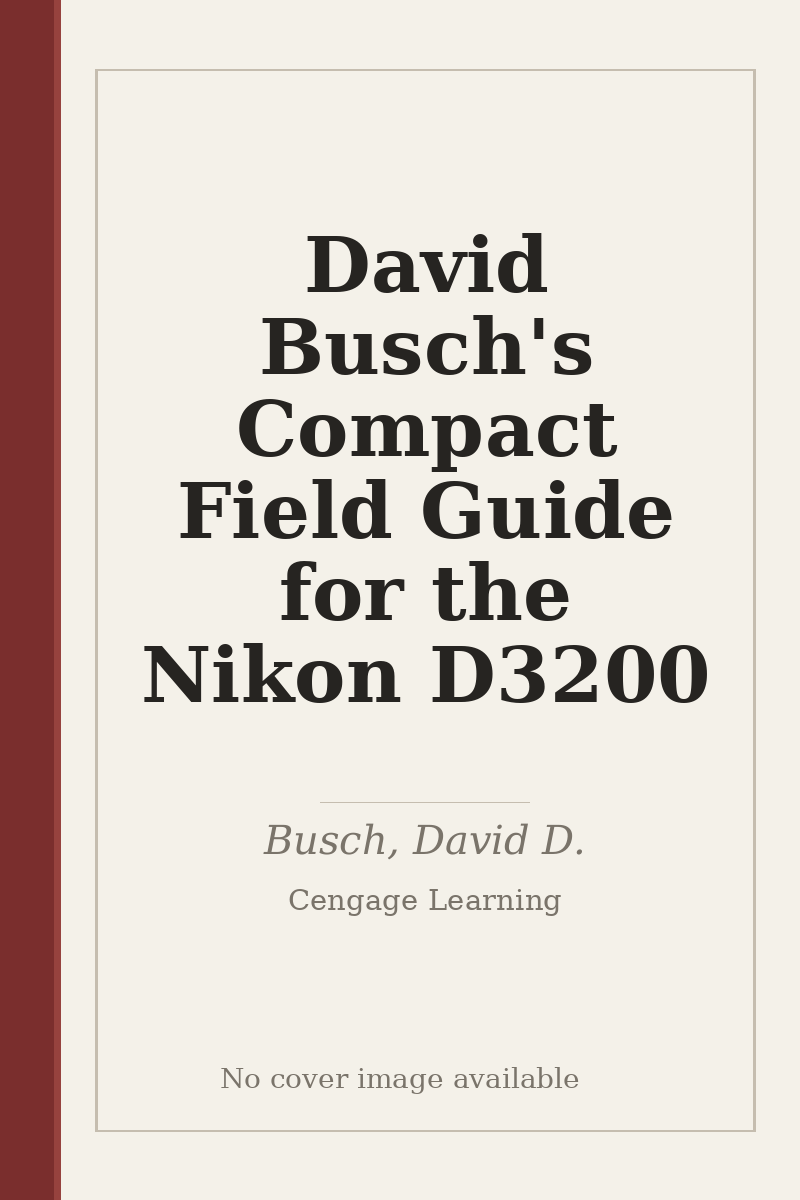 David Busch's Compact Field Guide for the Nikon D3200 - no cover image available