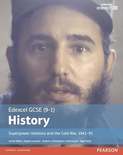Edexcel GCSE (9-1) History Superpower relations and the Cold War, 1941â€“91 Student Book: Superpower relations and the Cold War, 1941–91