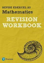 REVISE EDEXCEL AS Mathematics REVISION WORKBOOK - for 2025, 2026 exams: REVISION WORKBOOK (Pearson Revise)