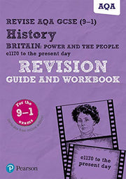 Pearson REVISE AQA GCSE History Britain: Power and the people: c1170 to the present day Revision Guide and Workbook incl. online revision and quizzes - for 2026, 2027 exams