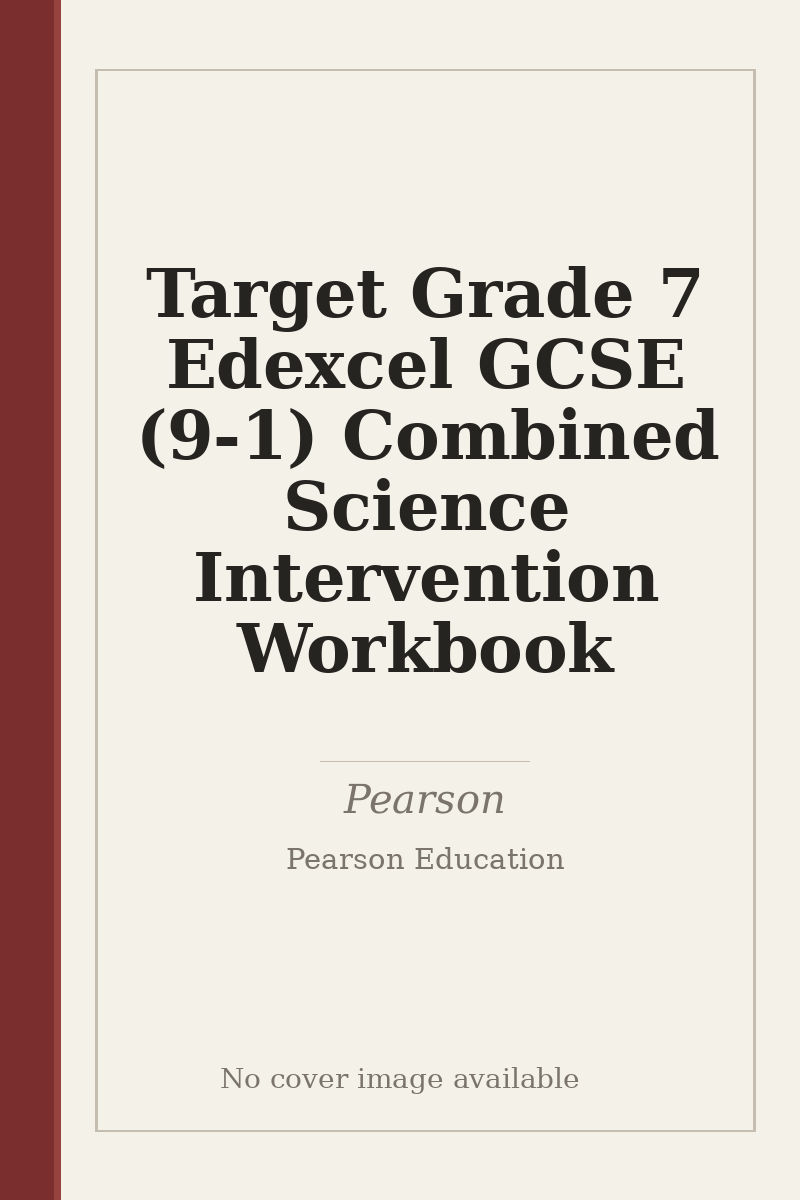 Target Grade 7 Edexcel GCSE (9-1) Combined Science Intervention Workbook - no cover image available