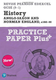 Pearson REVISE Edexcel GCSE History Anglo-Saxon and Norman England, c1060-88 Practice Paper Plus