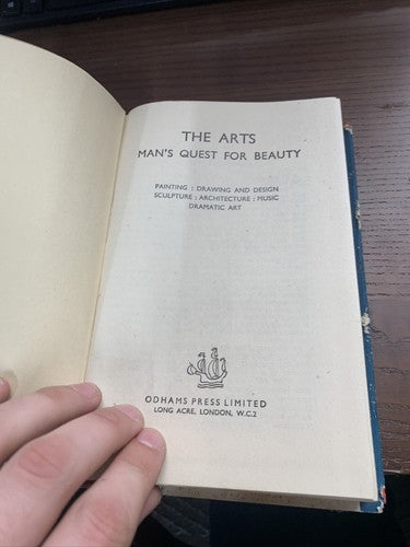The Arts: Mans Quest for Beauty by Anon, Anon, Odhams Press, Hard