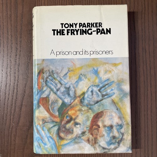 The Frying-Pan by Tony Parker - Hutchinson - 1970 - Hardback Book