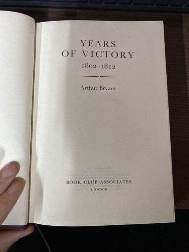 Years Of Victory 1802 - 1812(Hardback Book)Arthur Bryant-Book Club A-VG