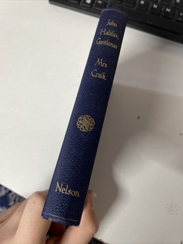 John Halifax Gentleman, by Mrs Craik Published by Nelson & Sons