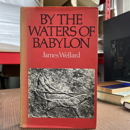 By the Waters of Babylon James Wellard 1973 