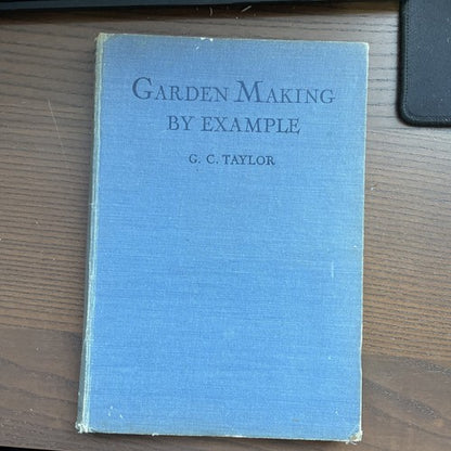 GARDEN MAKING BY EXAMPLE. - Taylor, G. C. 1947 COUNTRY LIFE