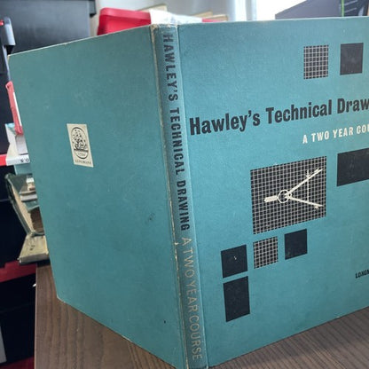 Hawley's Technical Drawing: A Two Year Course (F.L. Hawley - 1960) 