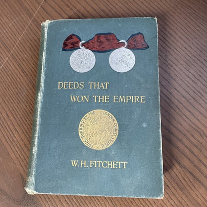 DEEDS THAT WON THE EMPIRE W. H. Fitchett - 1906