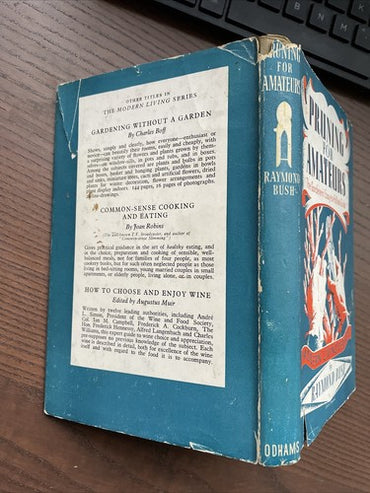 Pruning for Amateurs, R.Bush - Modern Living Series, Odhams Press 1955 - 1st Ed.